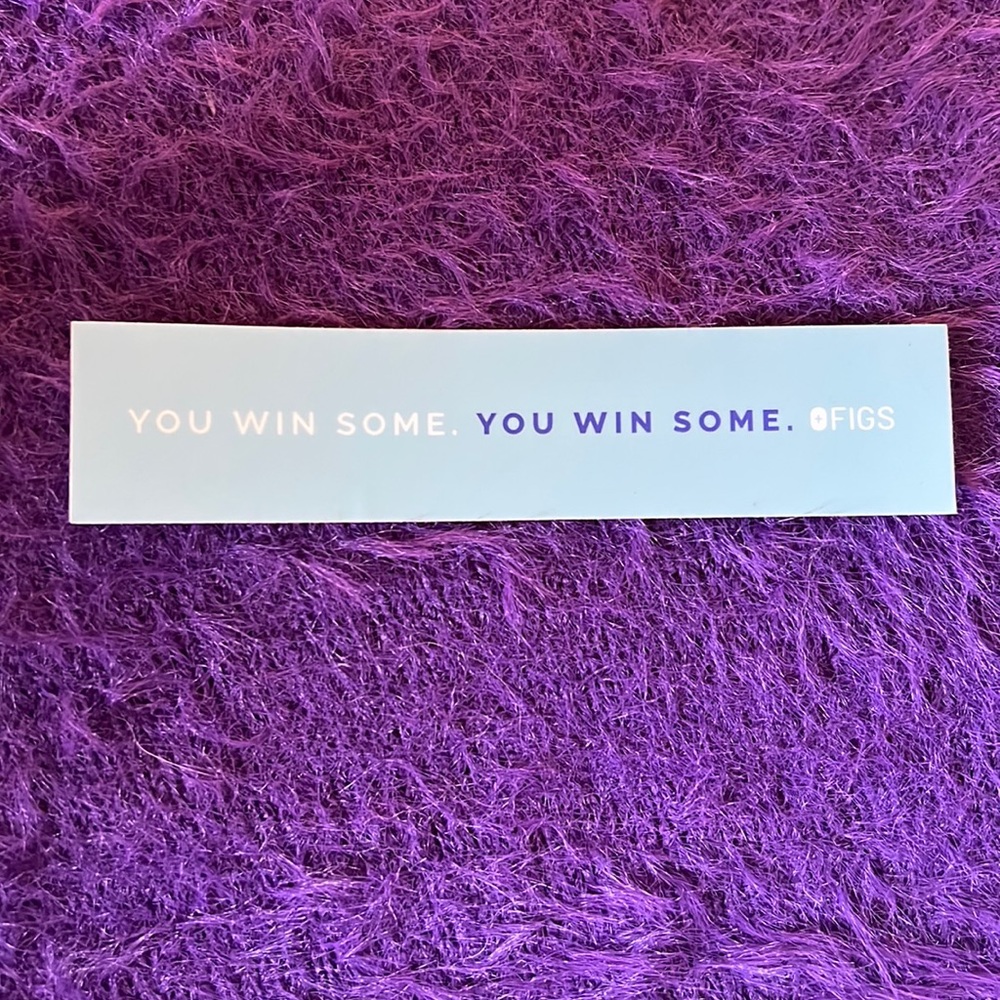 Figs "You win some. You win some" sticker
